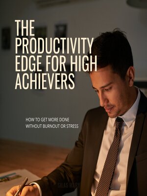 cover image of The Productivity Edge for High Achievers